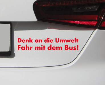 Aufkleber Denk an die Umwelt fahr mit dem Bus